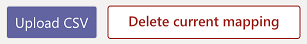 Screenshot containing two buttons. Upload CSV, and Delete current mapping.