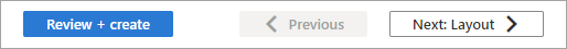 Screenshot of Review + create and Next: Layout buttons from the bottom of the configure custom branding page.