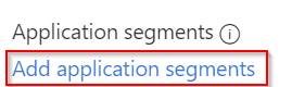 Screenshot of link to add an application segment.