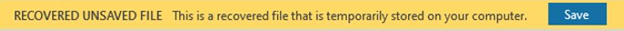 Screenshot shows a header that reads, Recovered Unsaved File. This is a recovered file that is temporarily stored on your computer. There is a Save button next to it.
