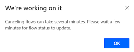 Screenshot of the 'We're working on it' message that asks you to wait for a flow status.