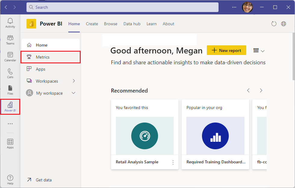 Select Metrics in the navigation pane to open the Metrics hub.