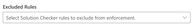 Screenshot of the solution checker enforcement rule exclusions.