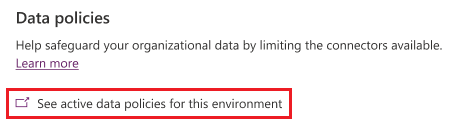 Screenshot of an Edit Environment Management settings screen, with See active data policies for this environment highlighted.