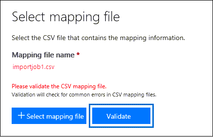 Click Validate to check the CSV file for errors.