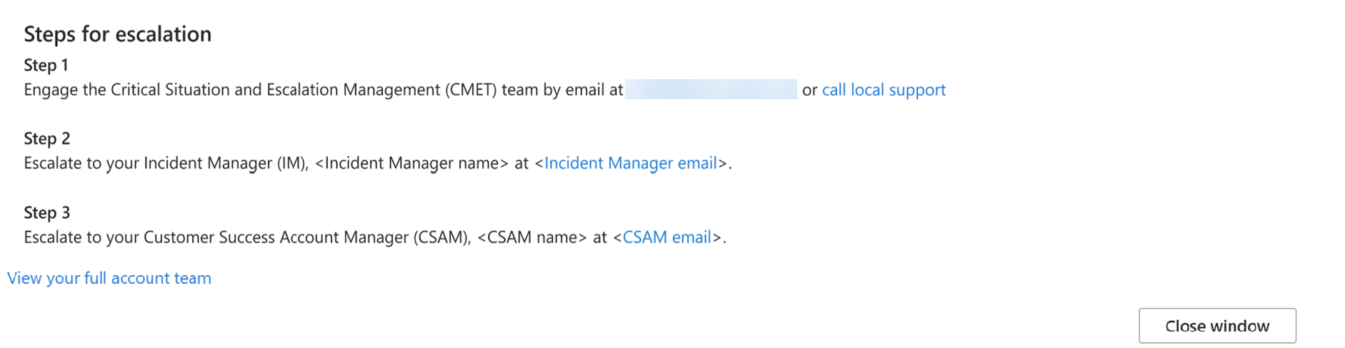 Steps for escalation, engage critical situation and escalation, escalate to your Incident Manager, and escalate to your CSAM