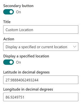 Set the on-click action to "Display a specified or current location" from the drop-down menu for the secondary button and pass coordinates of your choice in the respective location text-boxes