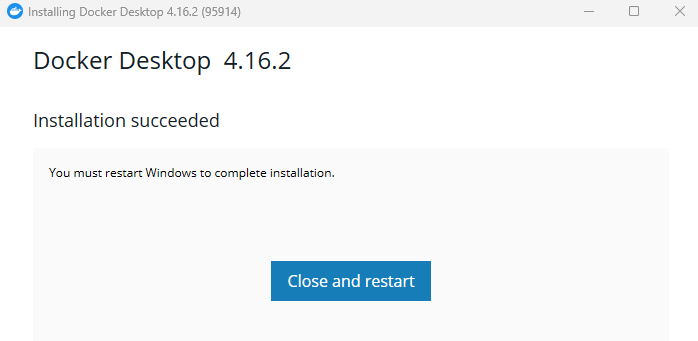 Screenshot showing the Docker installation wizard with the Close and restart button.