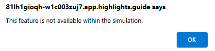 Screenshot of pop-up screen indicating that this feature is not available within the simulation.