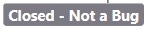 Closed - Not a Bug state for problem reporting on Developer Community