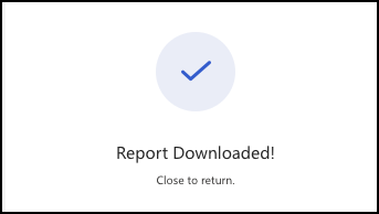 Screenshot of the Report Downloaded message.