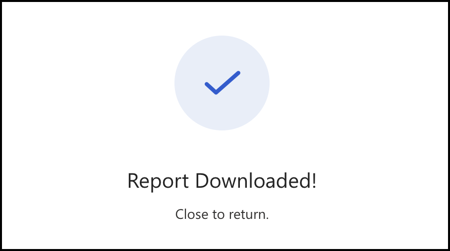 Screenshot of the Report Downloaded dialog box.