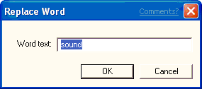 Screenshot that shows the 'Replace Word' dialog with 'sound' entered in the 'Word text' text box.