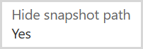 Screenshot that describes the Hide Snapshot Path field.