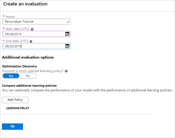 En Azure Portal, abra la página Evaluaciones del recurso Personalizer. Seleccione Crear evaluación. Escriba el nombre de la evaluación y el intervalo de fechas.