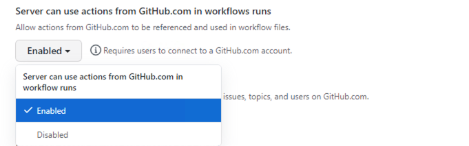 Captura de pantalla de con la opción Server can use actions from GitHub.com in workflow runs (El servidor puede usar acciones de GitHub.com en ejecuciones de flujo de trabajo) habilitada.