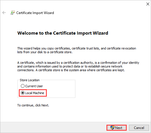 En el Asistente para importación de certificados, seleccione Equipo local como ubicación del almacén.
