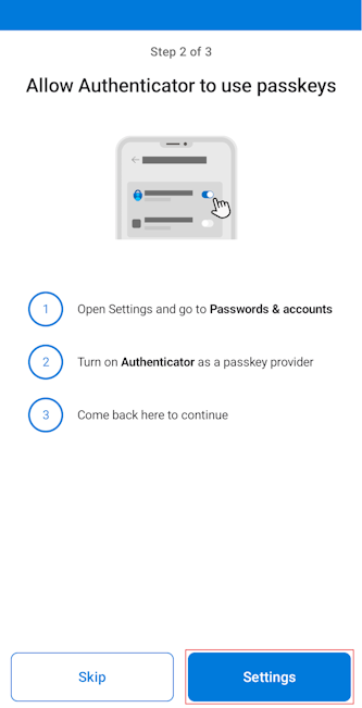 Captura de pantalla de Open Settings (Abrir configuración) y siga las instrucciones en pantalla con Microsoft Authenticator para dispositivos Android.