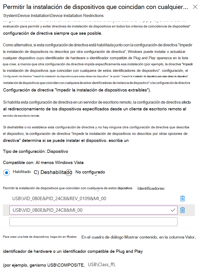 Captura de pantalla que muestra cómo usar Intune para establecer la opción Permitir la instalación de dispositivos que coincidan con cualquiera de estos identificadores de dispositivo con los identificadores de hardware.