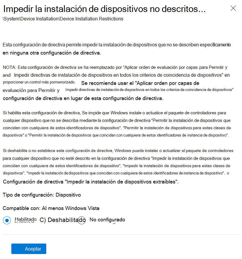 En Intune, establezca la opción Impedir la instalación de dispositivos no descritos por otros valores de directiva en Habilitado.