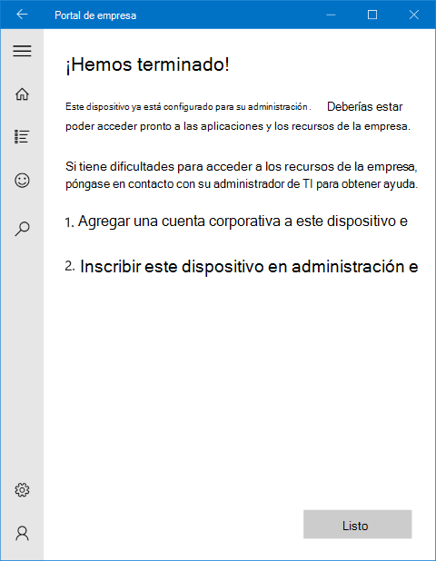 Una imagen de la pantalla de finalización de la aplicación de portal de empresa de Windows 10, que permite que el usuario conozca que está todo configurado y que el dispositivo está inscrito con una cuenta corporativa que se ha agregado correctamente a este.