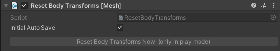 Captura de pantalla del componente Reset Body Transforms (Restablecer transformaciones de cuerpo) en el Inspector.