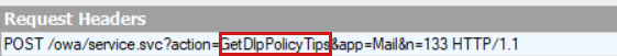 Captura de pantalla de los encabezados de solicitud POST en los que se resalta la llamada GetDLPPolicyTip.