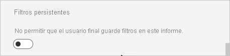 Captura de pantalla del cuadro de diálogo Filtros persistentes, en la que se muestra No permitir que los usuarios finales puedan guardar filtros en este informe.