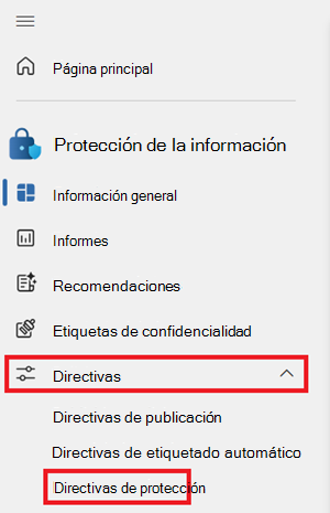 Captura de pantalla del menú Information Protection, con la lista desplegable Directivas abierta y directivas de protección resaltadas.