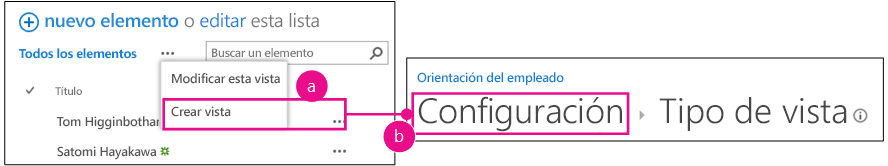 Lista Nuevos empleados de Seattle con el botón de llamada y el elemento Crear vista resaltados como paso uno. A continuación, una flecha a la página Crear vista con la ruta de navegación de Configuración resaltada.