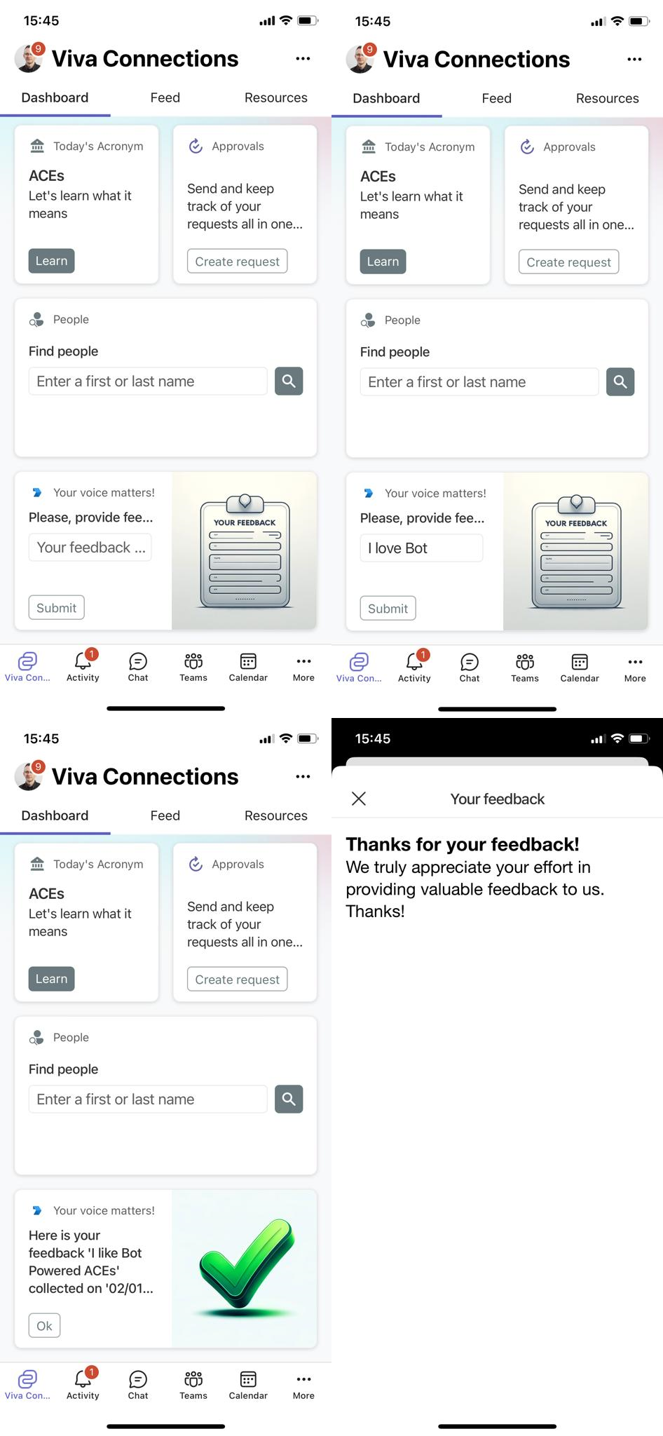 The UI of the sample Bot Powered ACE in the Viva Connections mobile experience. There is a Card View to collect user's feedback and a submit button. There is also the same Card View with the textbox filled in with a sample value "I like Bot ...". Then, there is a Card View confirming the collection of the feedback. Lastly, there is a Quick View with a generic message for the user.