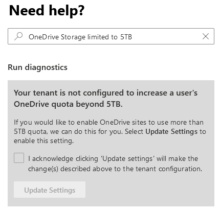 Captura de pantalla de la ventana Need Help (Necesitar ayuda) indica que el inquilino no está configurado para aumentar la cuota de OneDrive de un usuario más allá de 5 TB.