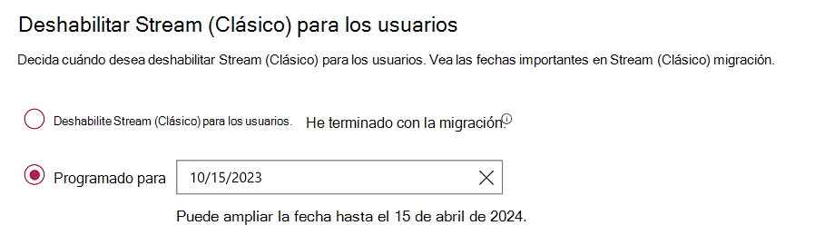 Establecer con dos botones de radio, uno deshabilitar Stream (clásico) ahora y el otro para programar una fecha en la que esto ocurrirá.