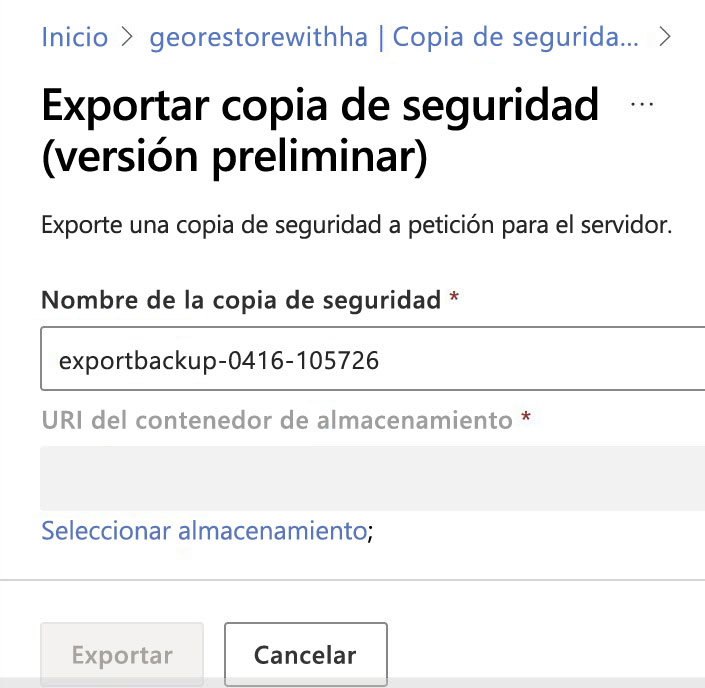 Recorte de pantalla de la página exportar copia de seguridad que solicita un nombre para la copia de seguridad y un URI del contenedor de almacenamiento.