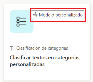 Captura de pantalla del icono Clasificar textos en categorías personalizadas con la etiqueta Modelo personalizado resaltada