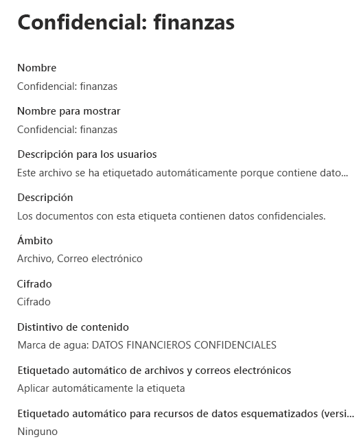 Captura de pantalla de una etiqueta de confidencialidad denominada Confidencial-Finanzas, que incluye valores para el cifrado, el marcado de contenido y el etiquetado automático de archivos y correos electrónicos.