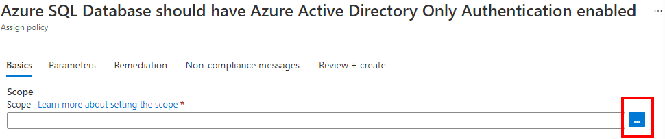 Captura de pantalla de la selección del ámbito de Azure Policy para la autenticación exclusiva de Azure AD