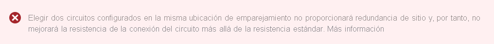 Captura de pantalla de advertencia en Azure Portal al seleccionar dos circuitos ExpressRoute en la misma ubicación de emparejamiento.