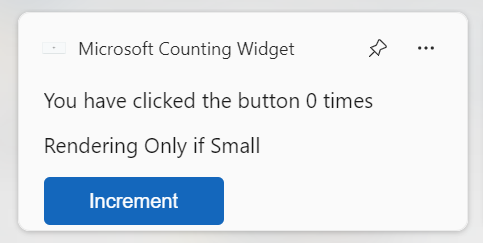 Captura de pantalla de un widget simple de recuento. El widget muestra una cadena que contiene el valor numérico que se va a incrementar y un botón denominado Incrementar, así como un texto de diagnóstico que ilustra que se está mostrando la plantilla para el widget de tamaño pequeño.