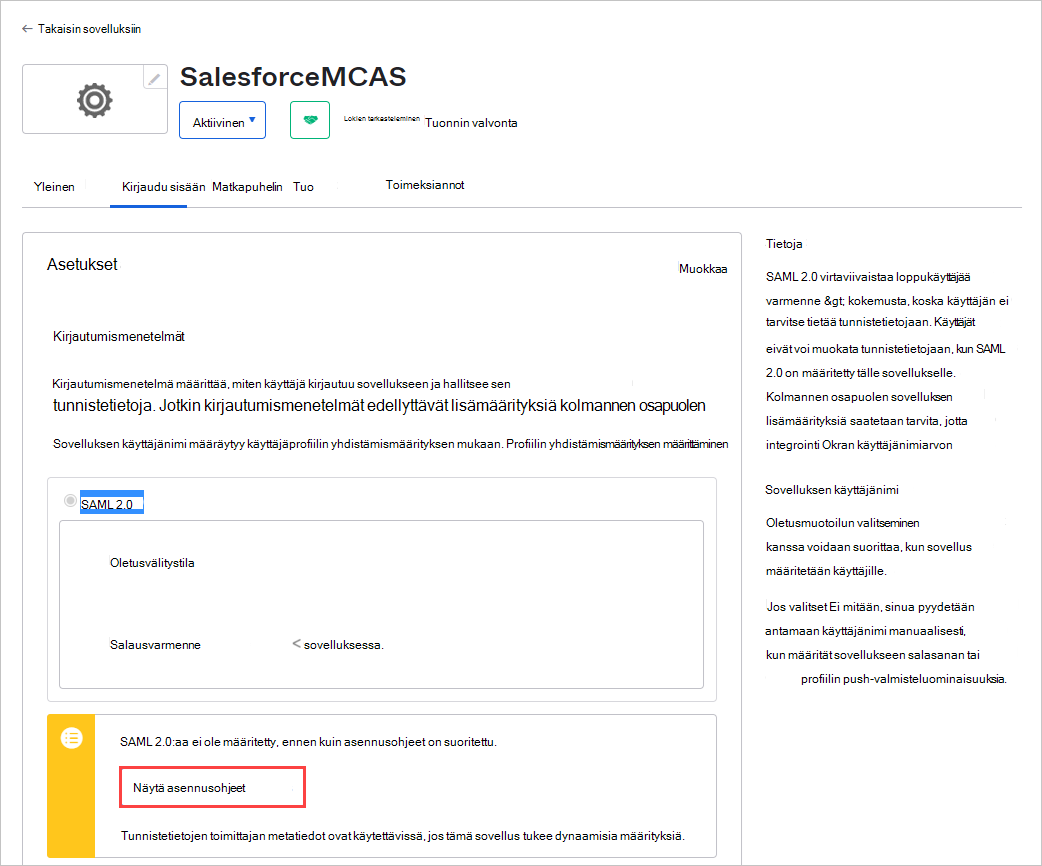 Huomaa olemassa olevan Salesforce-sovelluksen kertakirjautumispalvelun sijainti.