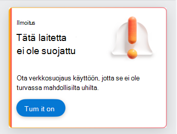 Näyttökuva kortista, joka kehottaa käyttäjää käyttämään verkkosuojausta.