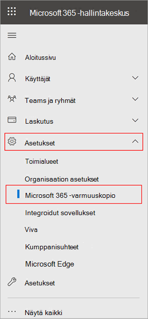 Näyttökuva Microsoft 365 -hallintakeskus paneelista, jossa näkyvät Asetukset ja Microsoft 365 -varmuuskopio.