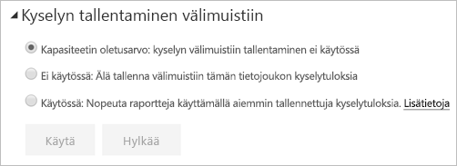 Kyselyn tallentaminen välimuistiin -valintaikkuna