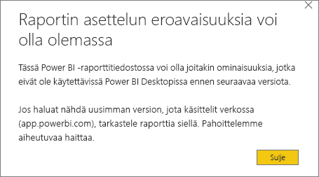 Näyttökuva Power BI Desktopin varoitusvalintaikkunasta, jonka otsikko on: Raportin asettelun erot saattavat olla olemassa.