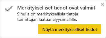 Näyttökuva merkitykselliset tiedot ovat valmiit -valintaikkunasta.