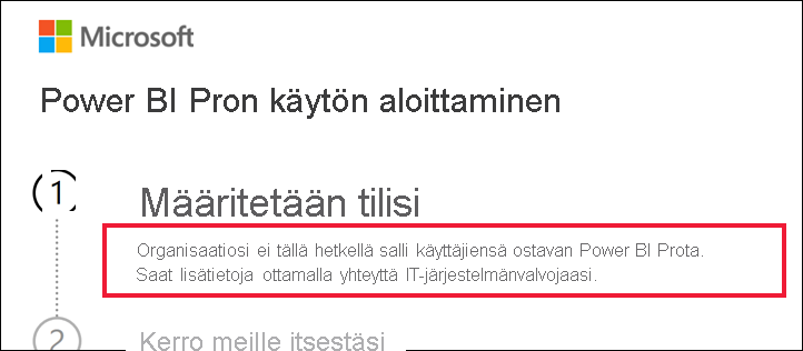Näyttökuva aloitusvalintaikkunasta, joka näyttää viestin siitä, että organisaatio ei salli käyttäjien ostaa Power BI Prota.