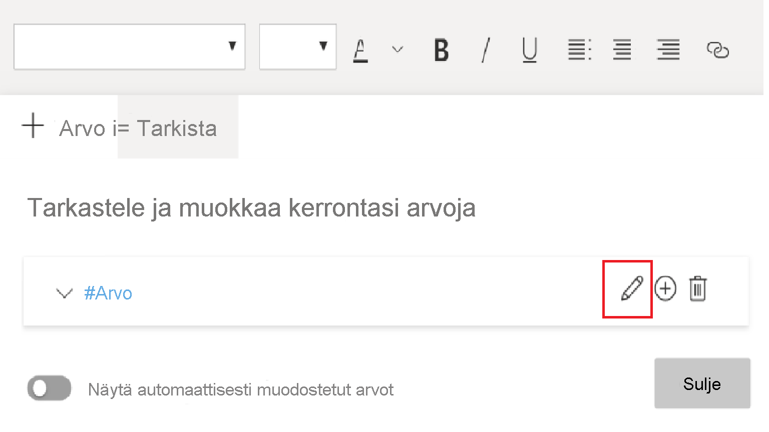 Näyttökuva, jossa näkyy tekstiruutu ja Arvo-välilehti valittuna. Arvon nimen vieressä on korostettuna Muokkaa-painike.