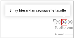 Näyttökuva Siirry seuraavalle tasolle hierarkiassa -painikkeesta.