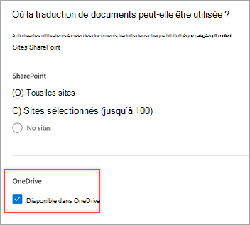 Capture d’écran montrant où la traduction de documents peut-elle être utilisée ? panneau et la case Disponible dans OneDrive cochée.