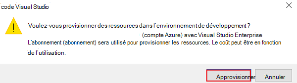 Capture d’écran montrant une boîte de dialogue qui avertit l’utilisateur qu’un coût peut être encouru lors de l’approvisionnement des ressources Azure.